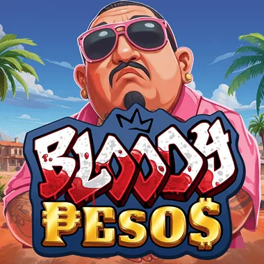 Bloody Pesos